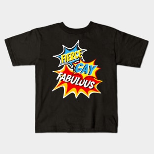 Fierce Gay Fabulous Pop Art Comic Book Superhero Design Kids T-Shirt